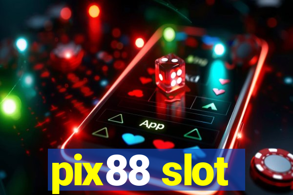 pix88 slot
